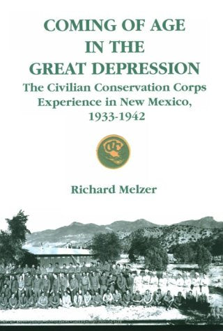 Coming of Age in the Great Depression: The Civilian Conservation Corps in New Mexico, 1933-1942 - 5561