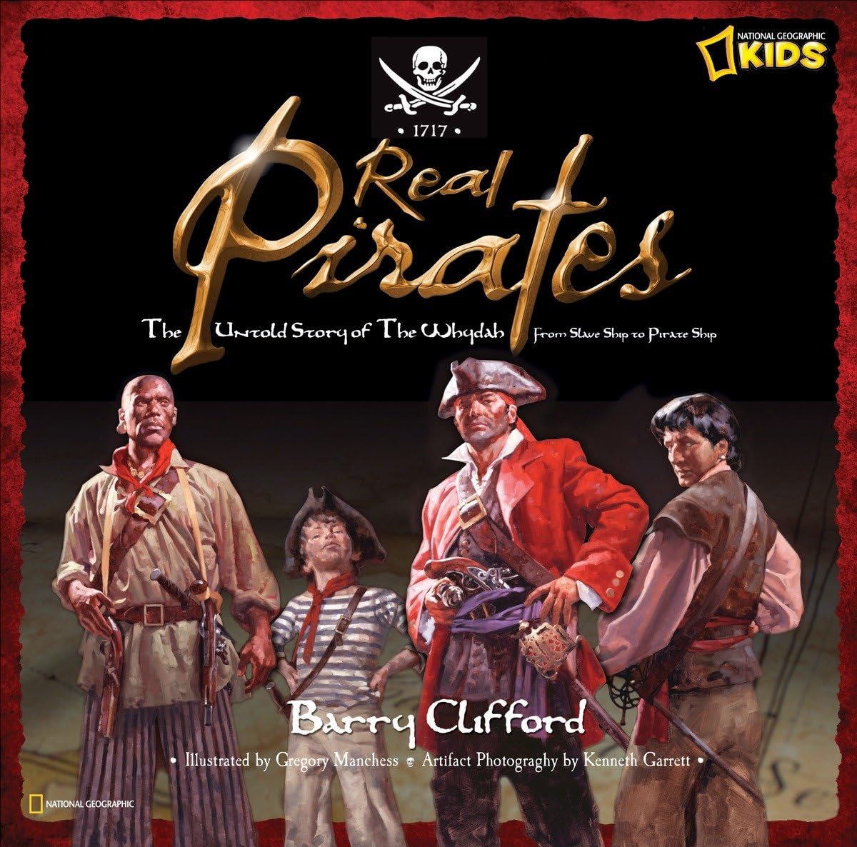 Real Pirates: The Untold Story of the Whydah from Slave Ship to Pirate Ship