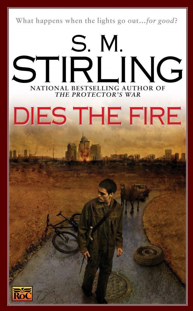 Dies the Fire: A Novel of the Change - 1031