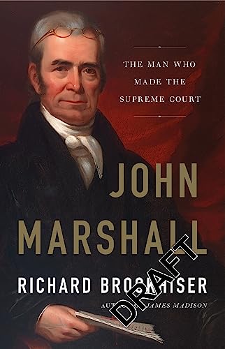 John Marshall: The Man Who Made the Supreme Court