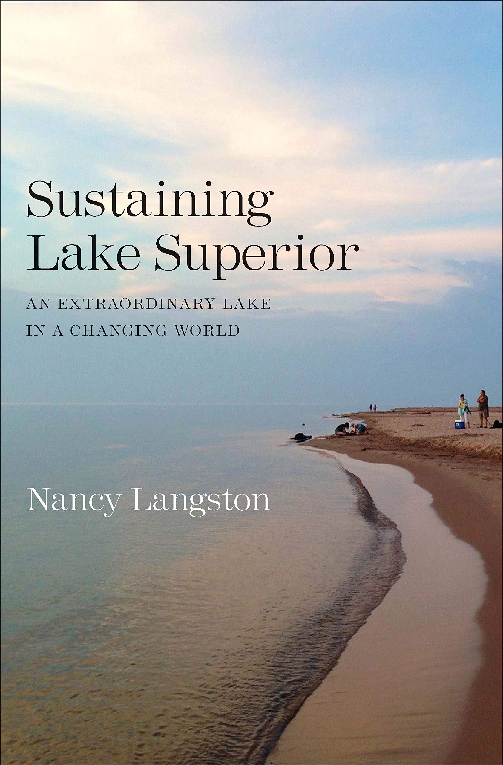 Sustaining Lake Superior: An Extraordinary Lake in a Changing World - 9893