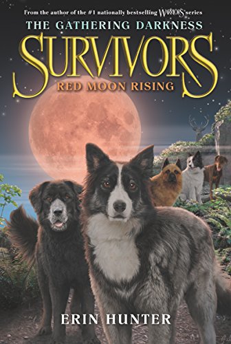 Survivors: The Gathering Darkness #4: Red Moon Rising - 2800