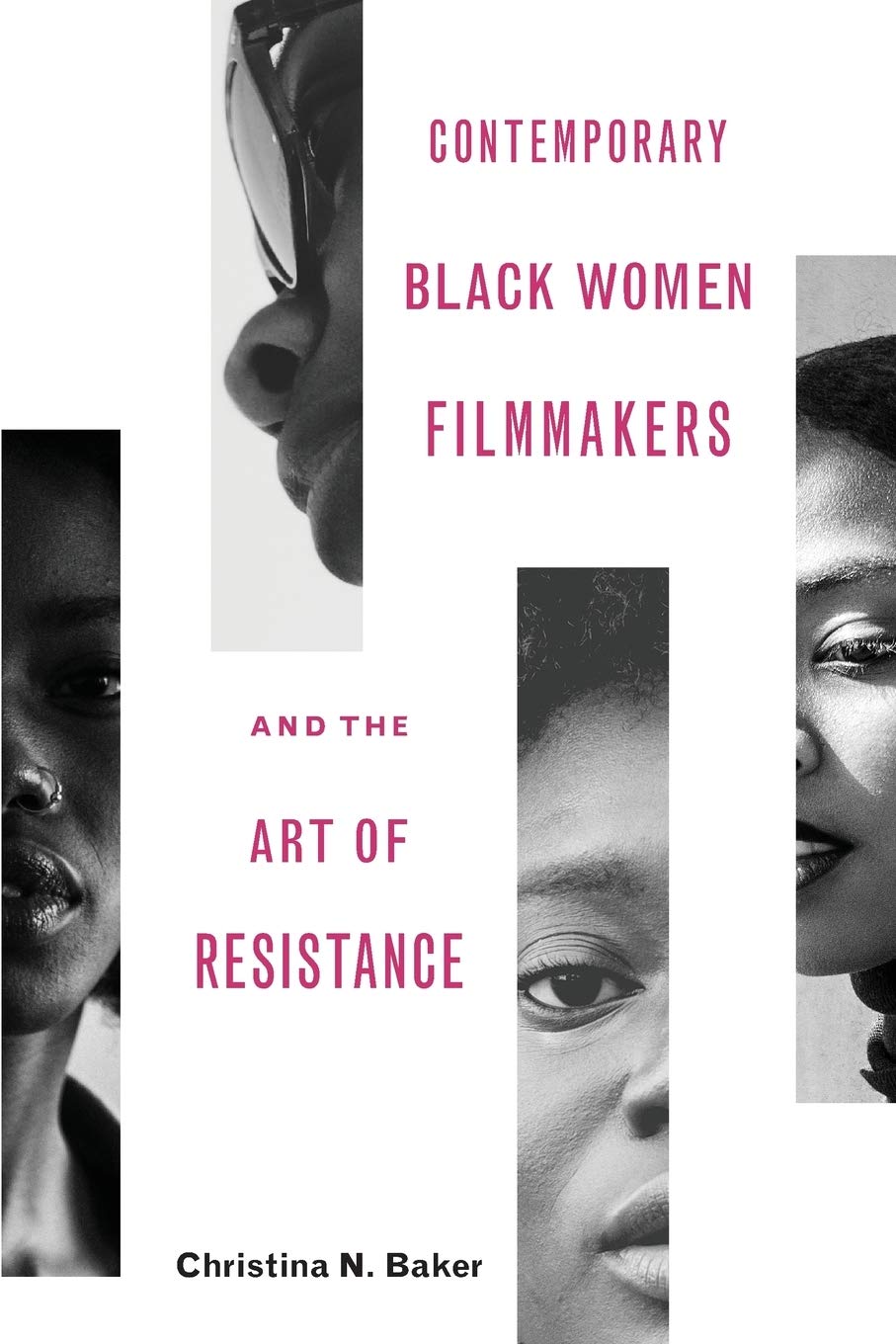 Contemporary Black Women Filmmakers and the Art of Resistance (Black Performance and Cultural Criticism) - 5521