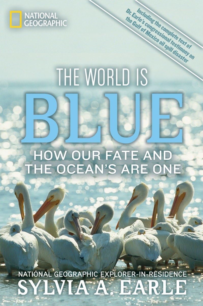 World Is Blue, The: How Our Fate and the Ocean's Are One - 6142