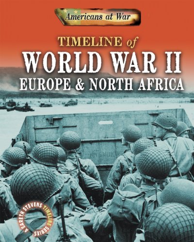 Timeline of World War II: Europe and North Africa (Americans at War: A Gareth Stevens Timeline)