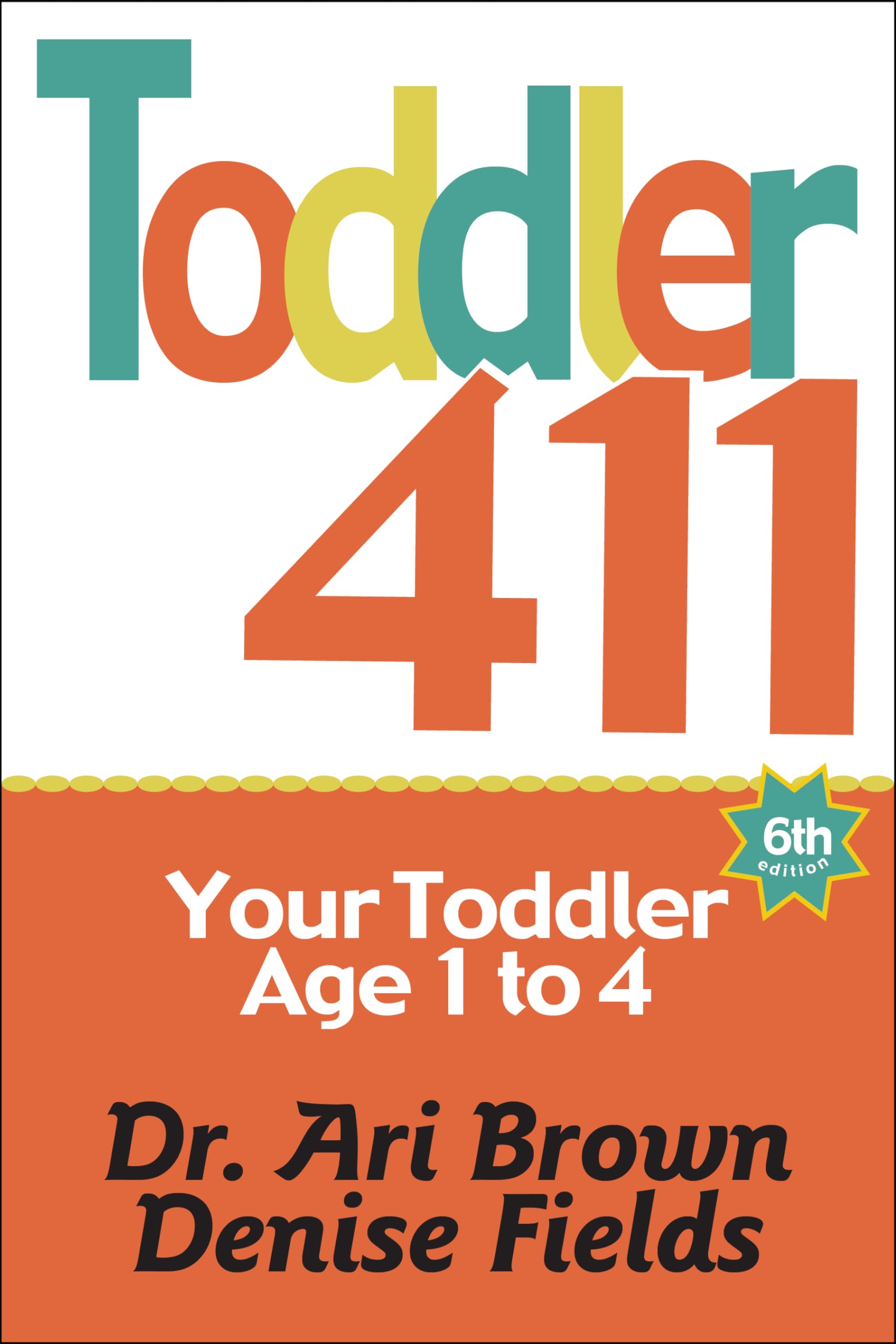 Toddler 411: Clear Answers & Smart Advice for Your Toddler - 405