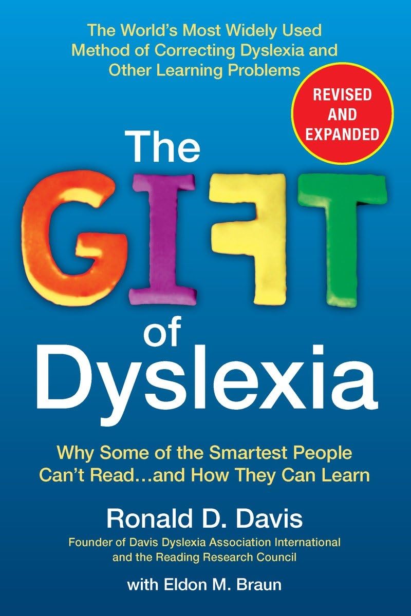 The Gift of Dyslexia: Why Some of the Smartest People Can't Read...and How They Can Learn, Revised and Expanded Edition - 5249