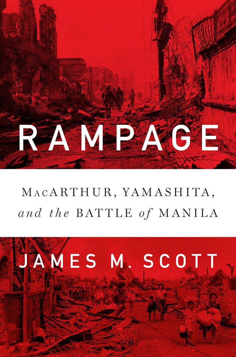 Rampage: MacArthur, Yamashita, and the Battle of Manila - 6592