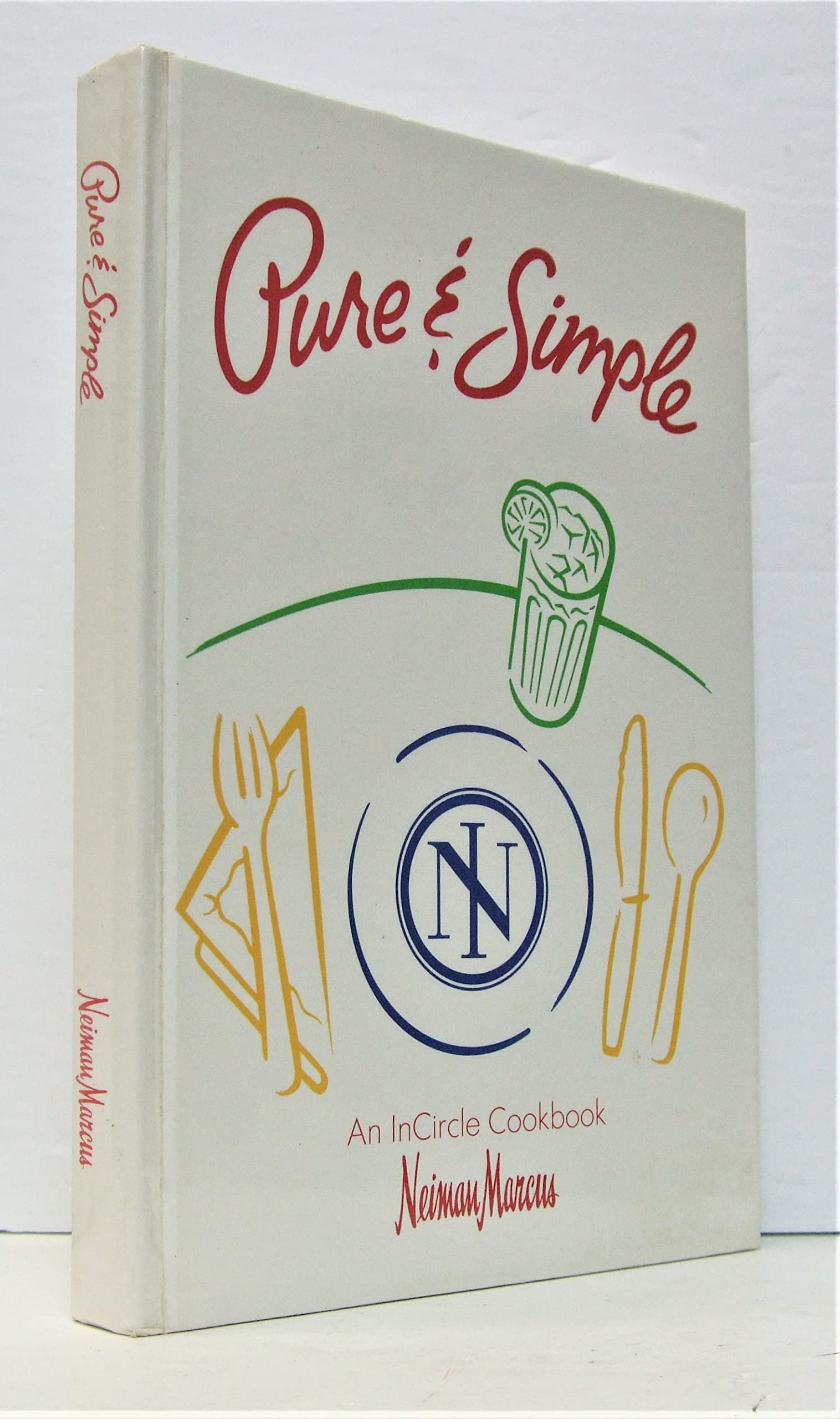 Pure & Simple: An InCircle Cookbook (Neiman Marcus) - 8964