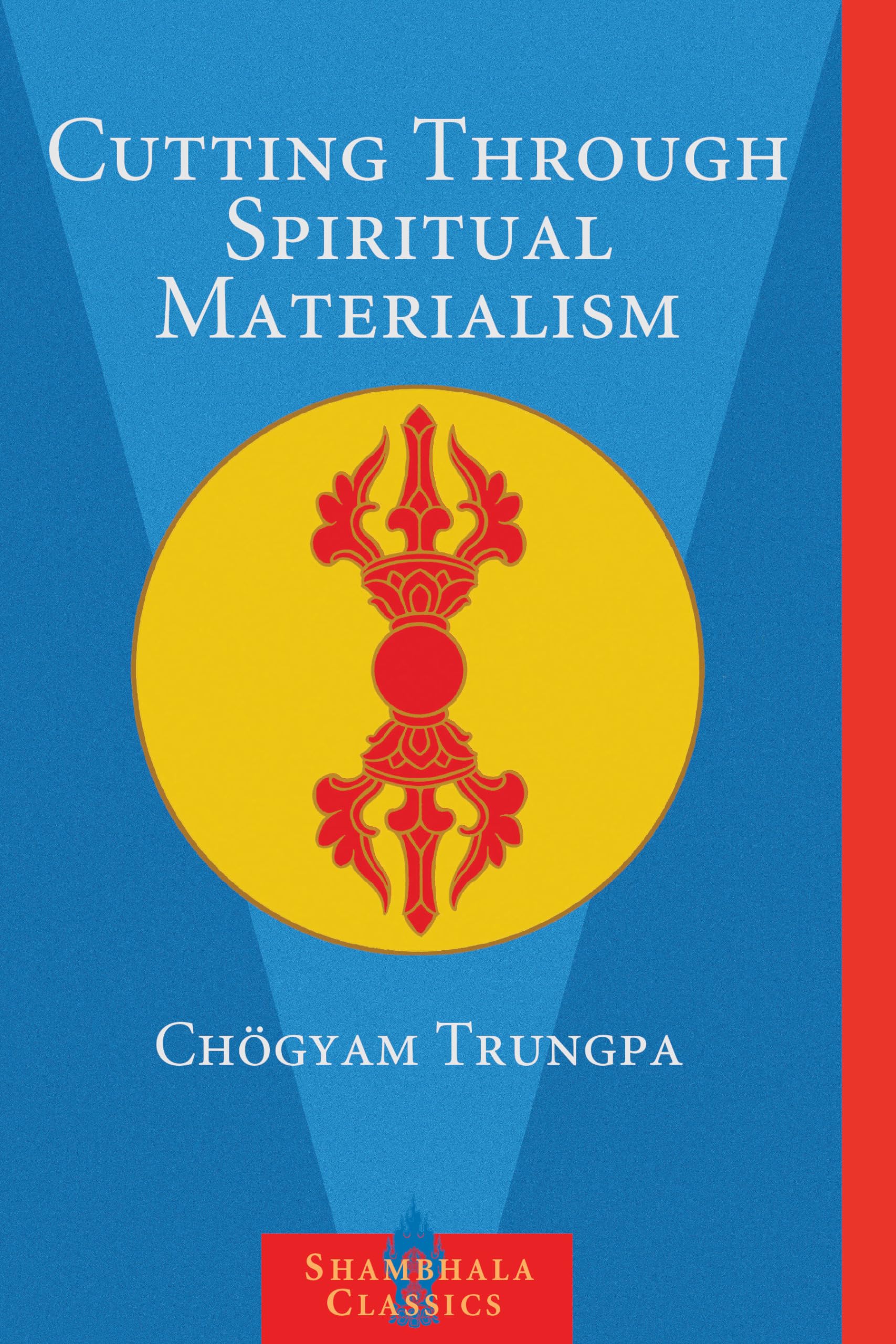 Cutting Through Spiritual Materialism - 4586