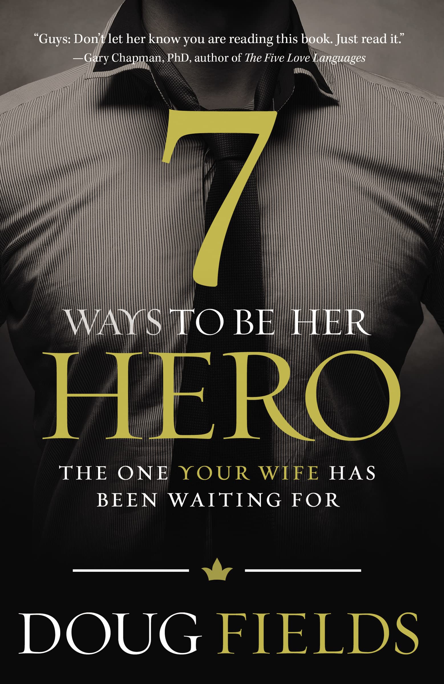 7 Ways to Be Her Hero: The One Your Wife Has Been Waiting For - 3678