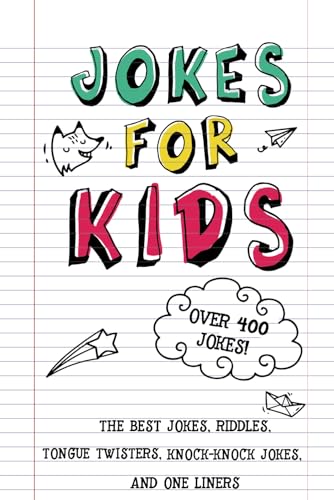 Jokes for Kids: The Best Jokes, Riddles, Tongue Twisters, Knock-Knock jokes, and One liners for kids: Kids Joke books ages 7-9 8-12 - 755