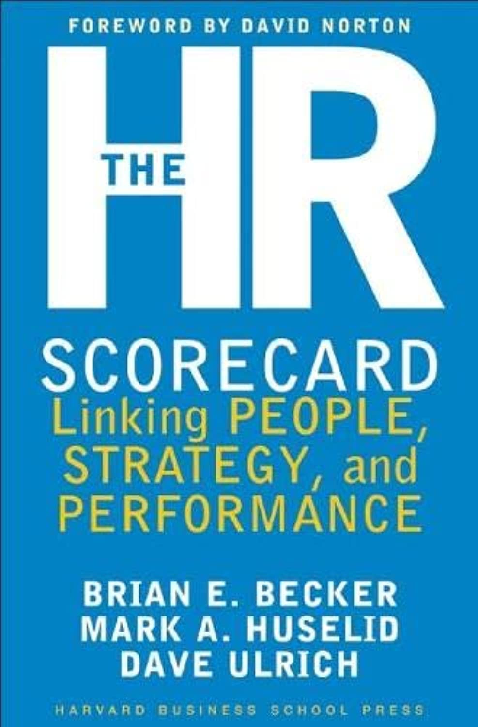 The HR Scorecard: Linking People, Strategy, and Performance - 2783