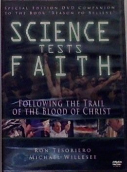 Science Tests Faith Special Edition Dvd Companion to the Book Reason to Believe ( Following the Trail of the Blood of Christ ) - 4504