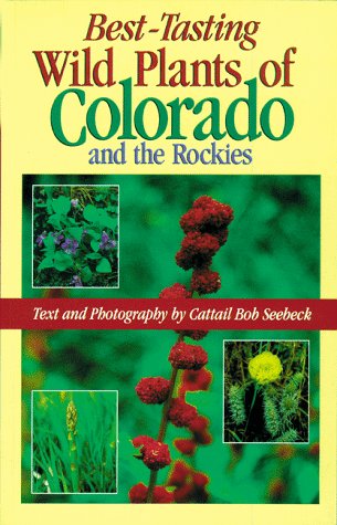 Best-Tasting Wild Plants of Colorado and the Rockies - 181