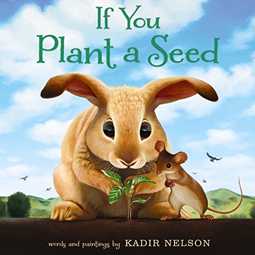 If You Plant a Seed: An Easter And Springtime Book For Kids - 1926