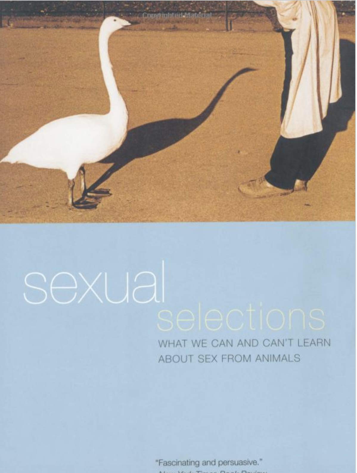 SEXUAL SELECTIONS What We Can and Can't Learn About Sex from Animals - 3853