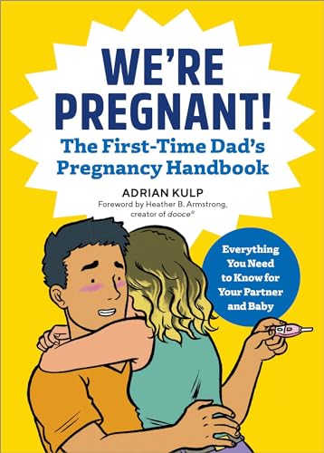 We're Pregnant! The First Time Dad's Pregnancy Handbook - 2862