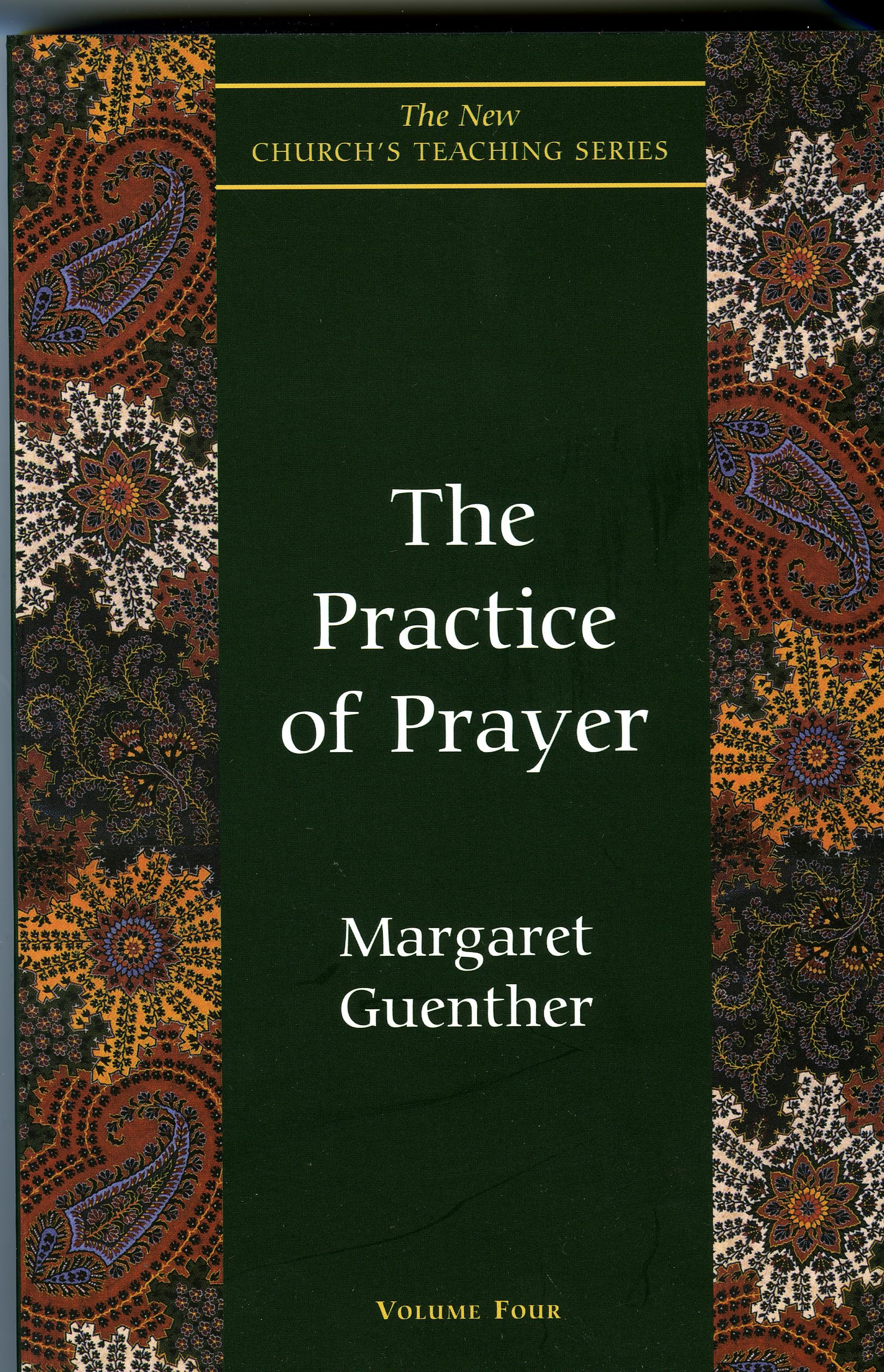 The Practice of Prayer (The New Church's Teaching Series, Vol 4) (Volume 4) - 564