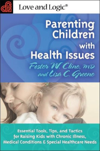 Parenting Children With Health Issues: Essential Tools, Tips, and Tactics for Raising Kids With Chronic Illness, Medical Conditions, and Special Healthcare Needs - 2