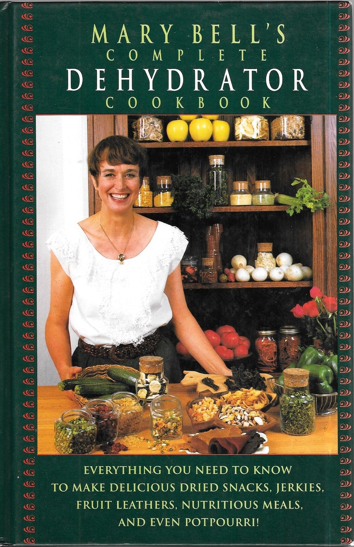 Mary Bell's Complete Dehydrator Cookbook - 4052