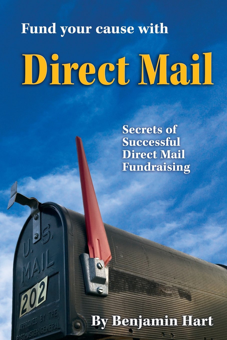 Fundyour Cause with Direct Mail: Secrets of Successful Direct Mail Fund Raising - 2265