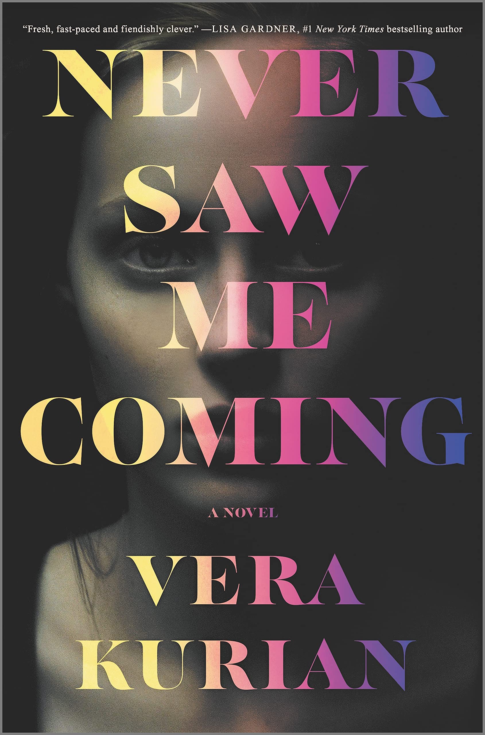 NEVER SAW ME COMING: A NOVEL - 4056