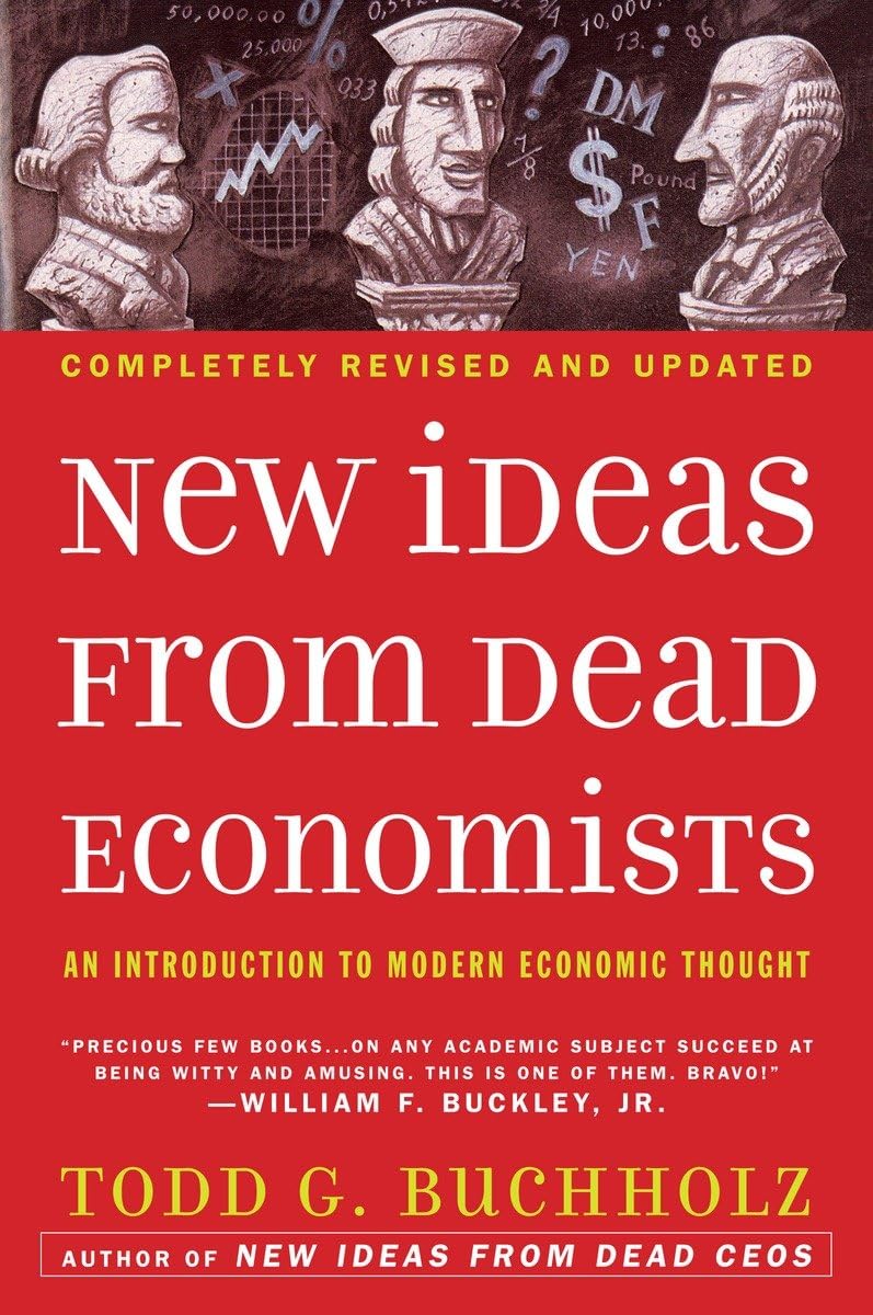 New Ideas from Dead Economists: An Introduction to Modern Economic Thought - 3663