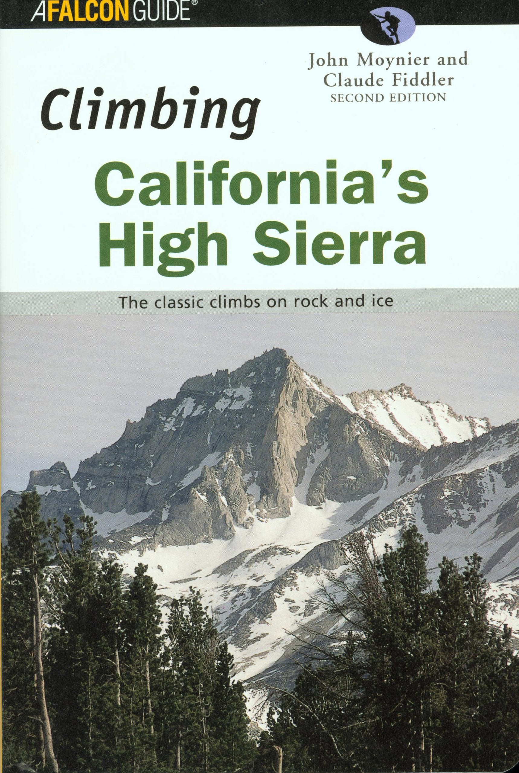 Climbing California's High Sierra: The Classic Climbs on Rock and Ice (Climbing Mountains Series) - 2411