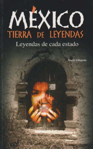 Mexico, tierra de leyendas (Spanish Edition) - 8892