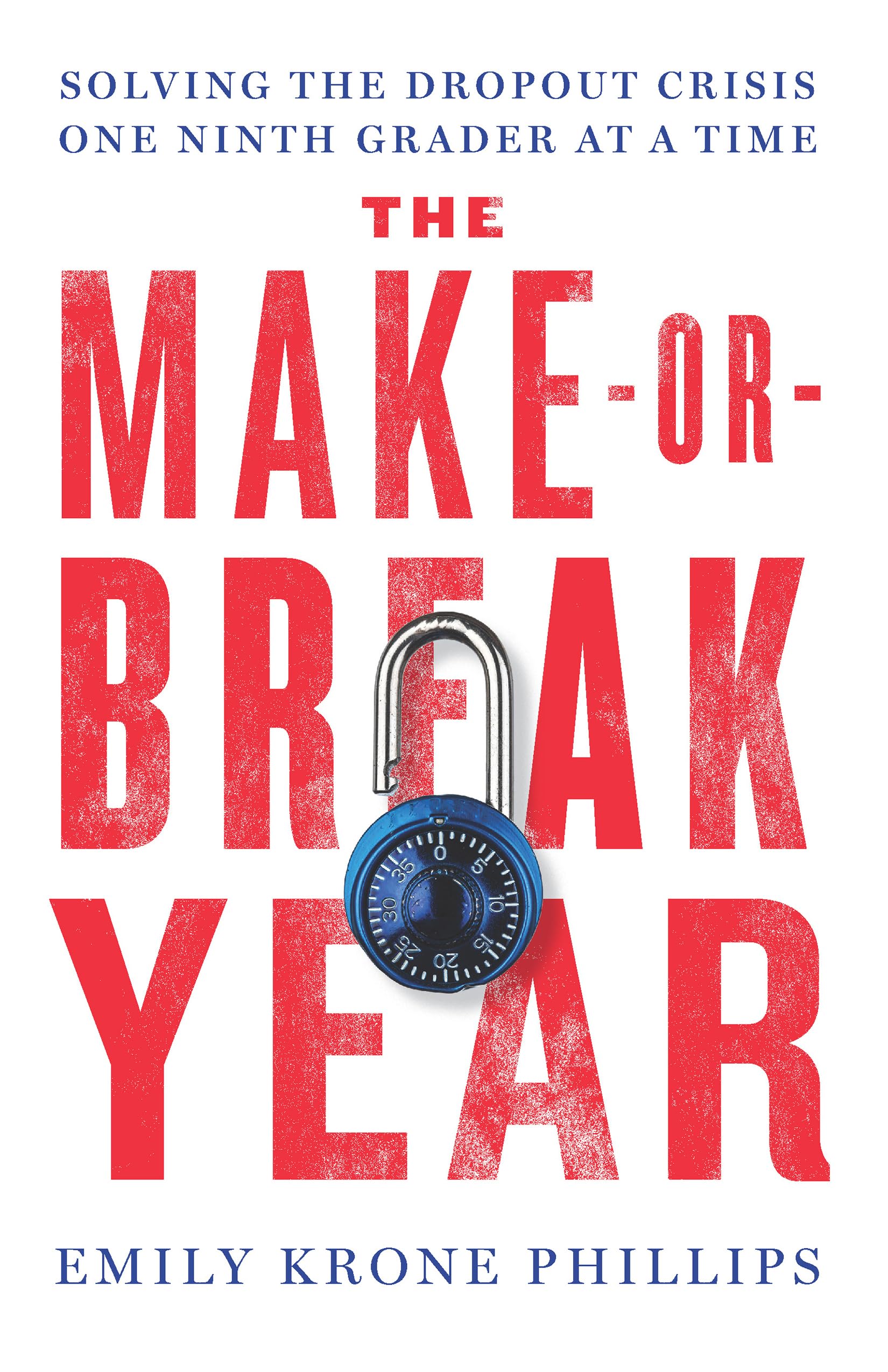 The Make-or-Break Year: Solving the Dropout Crisis One Ninth Grader at a Time - 1749