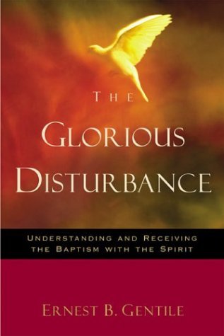 The Glorious Disturbance: Understanding and Receiving the Baptism with the Spirit - 4918