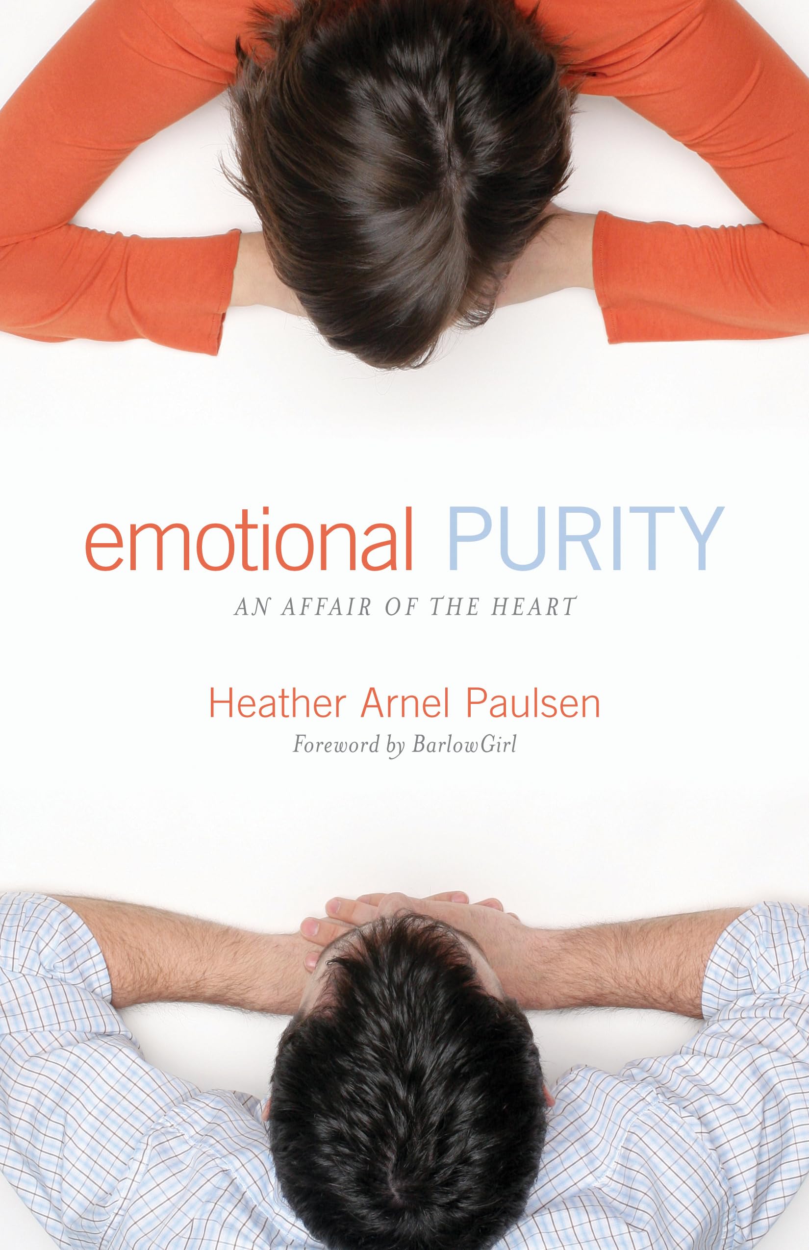 Emotional Purity: An Affair of the Heart (Includes Study Questions) - 6809