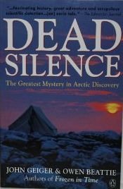 Dead Silence: The Greatest Mystery in Arctic Discovery - 974