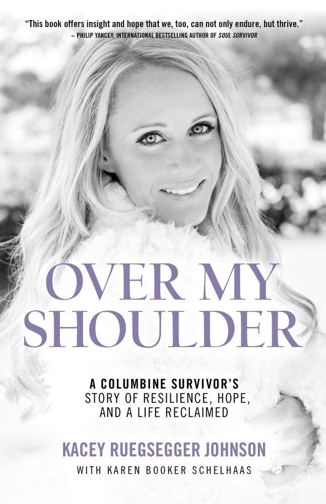 Over My Shoulder: A Columbine Survivor's Story of Resilience, Hope, and a Life Reclaimed - 3365