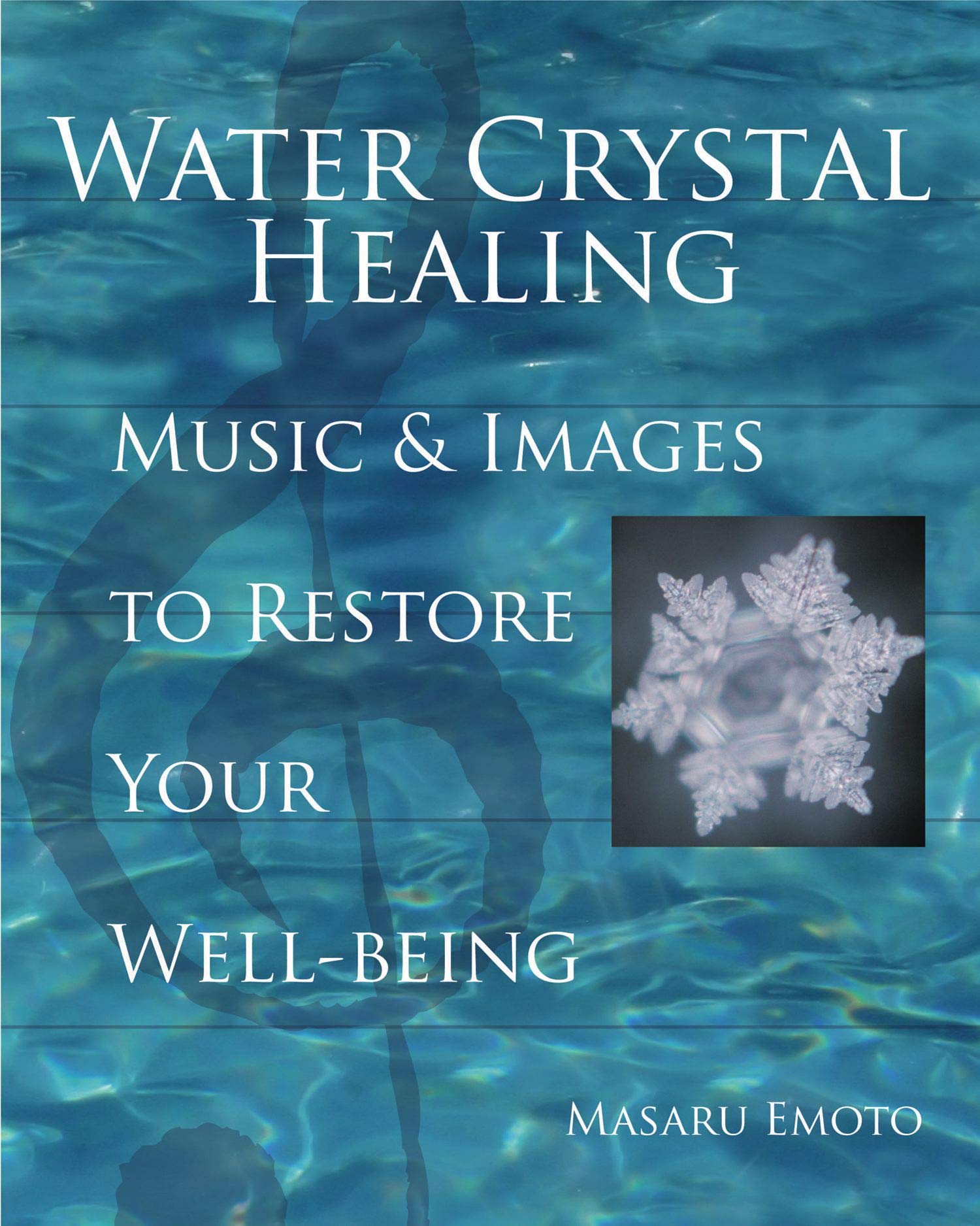 Water Crystal Healing: Music and Images to Restore Your Well-Being - 272