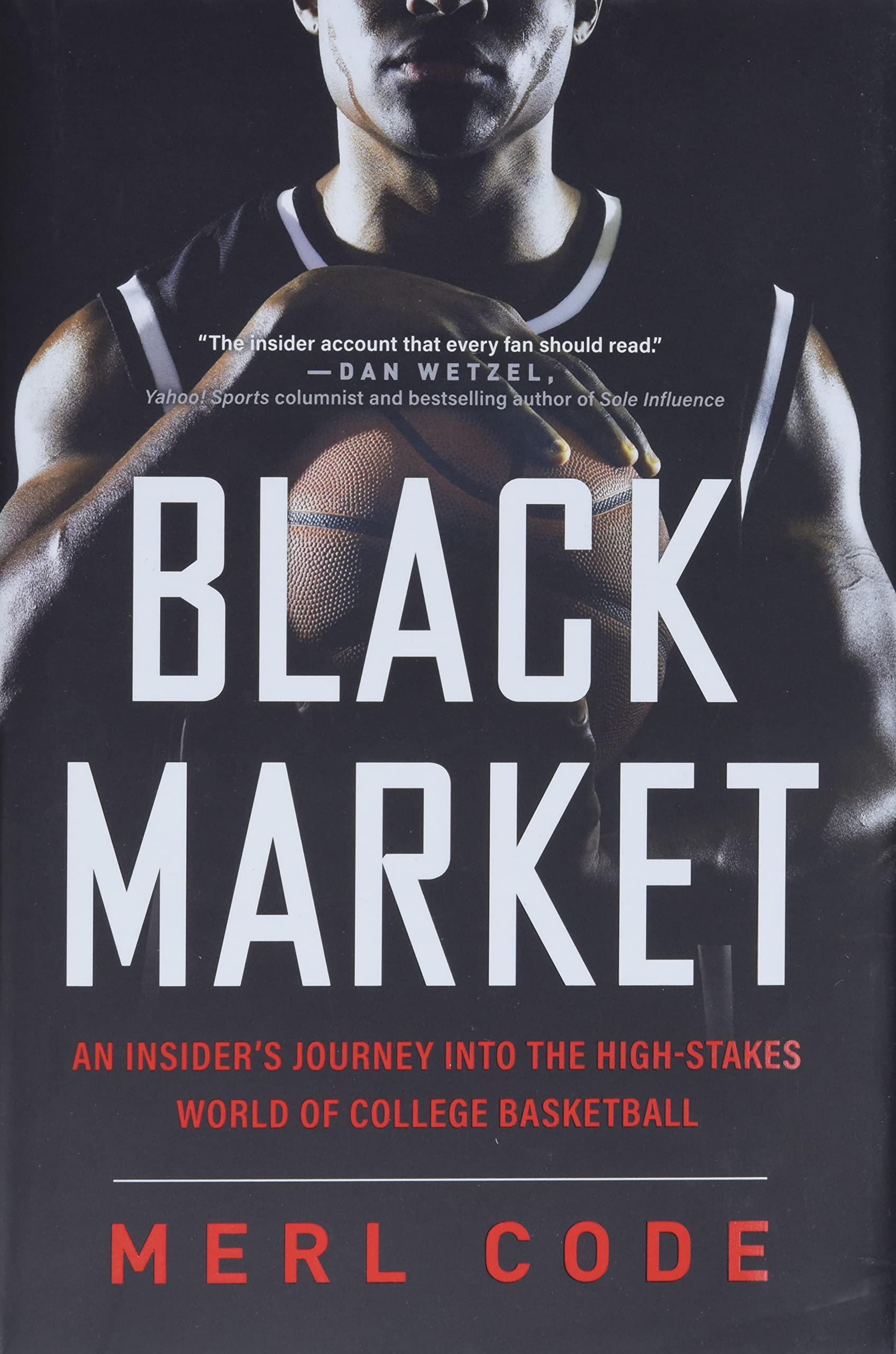 Black Market: An Insider's Journey into the High-Stakes World of College Basketball - 7515