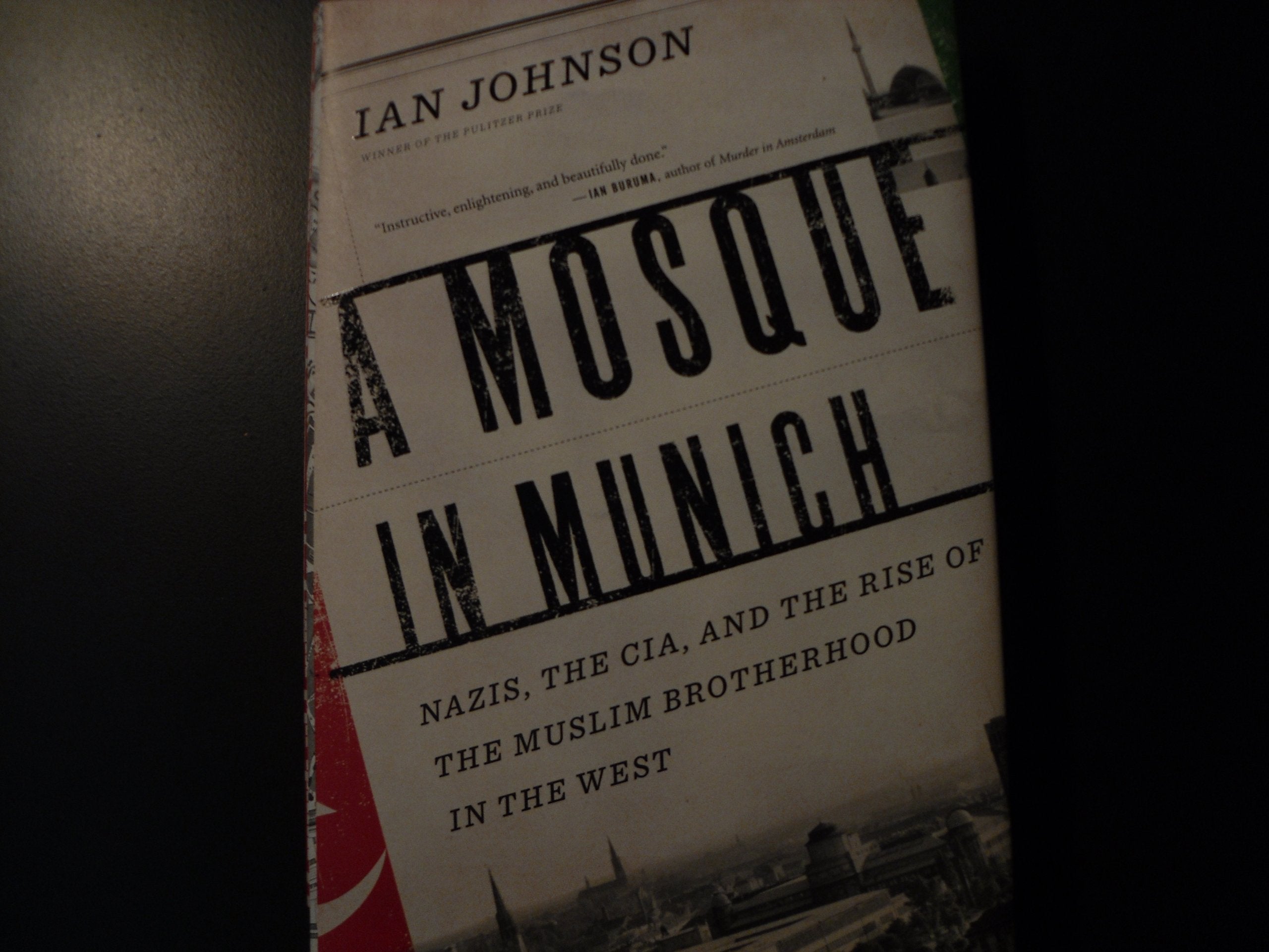 A Mosque in Munich: Nazis, the CIA, and the Muslim Brotherhood in the West - 6112