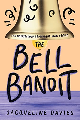 The Bell Bandit (The Lemonade War Series, 3) - 904