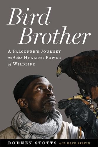 Bird Brother: A Falconer's Journey and the Healing Power of Wildlife - 8087