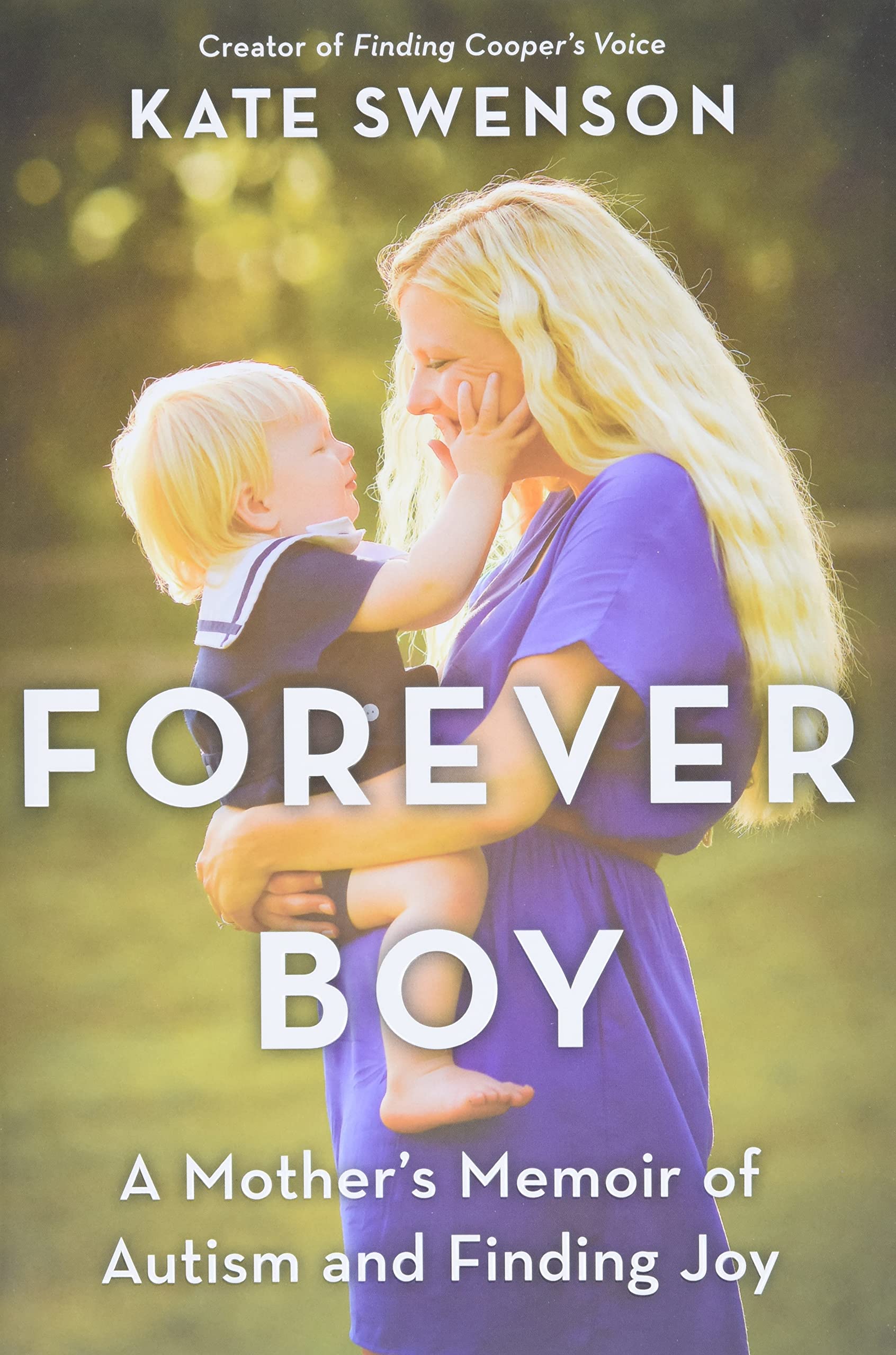 Forever Boy: A Mother's Memoir of Autism and Finding Joy - 9469