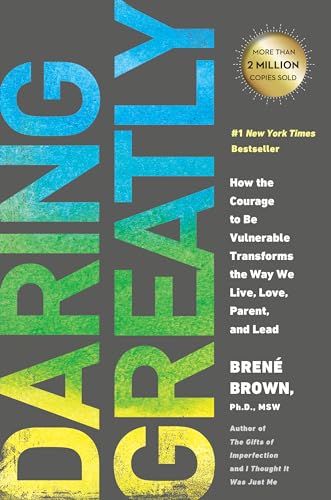 Daring Greatly: How the Courage to Be Vulnerable Transforms the Way We Live, Love, Parent, and Lead - 8556