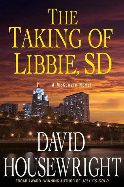 The Taking of Libbie, SD (Twin Cities P.I. Mac McKenzie Novels) - 3563