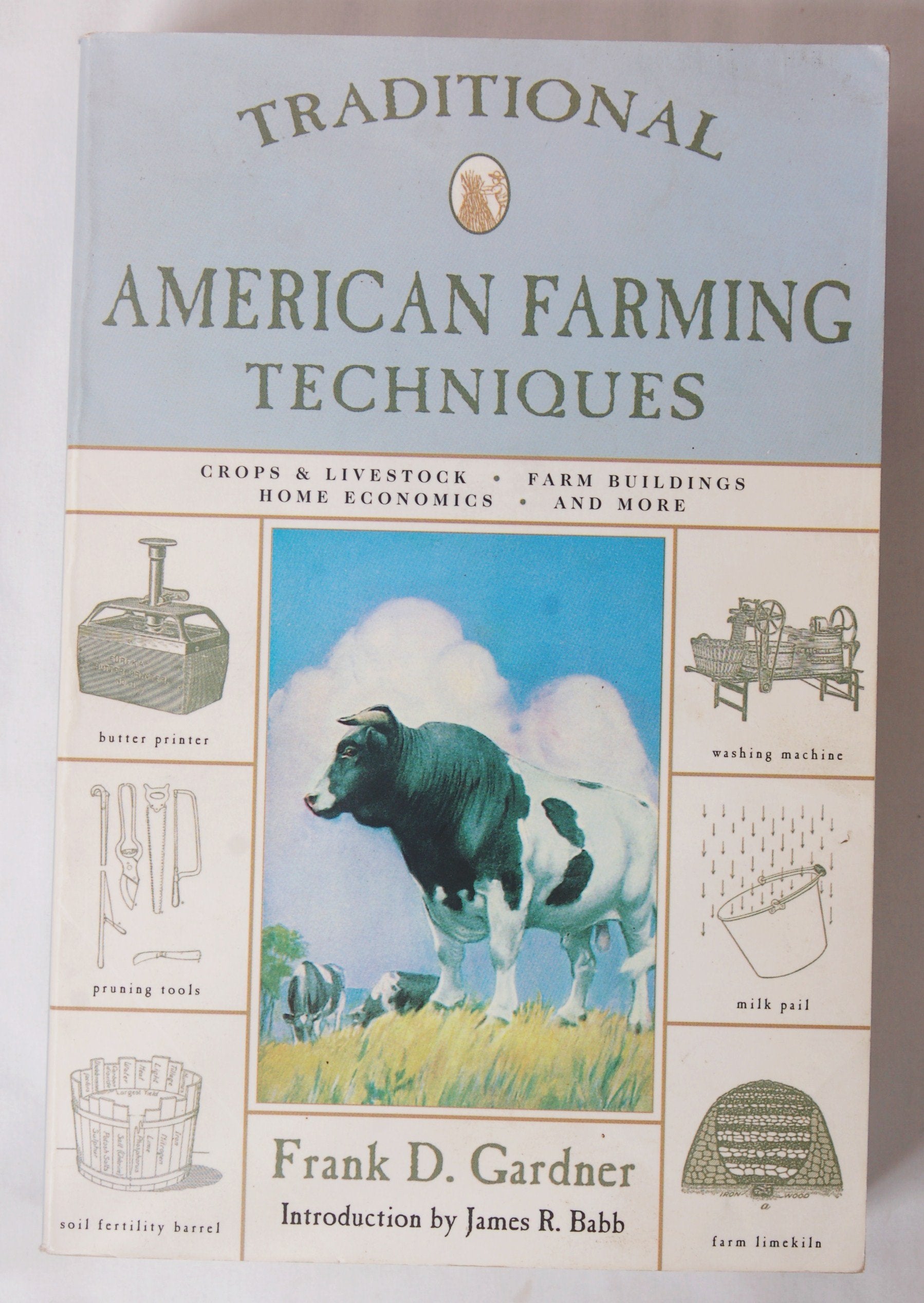 Traditional American Farming Techniques: A Ready Reference on All Phases of Agriculture for Farmers of the United States and Canada