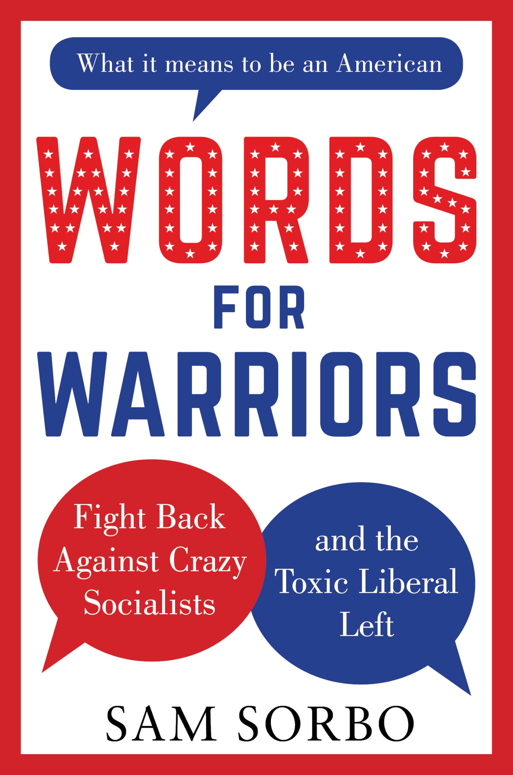 Words for Warriors: Fight Back Against Crazy Socialists and the Toxic Liberal Left - 2570