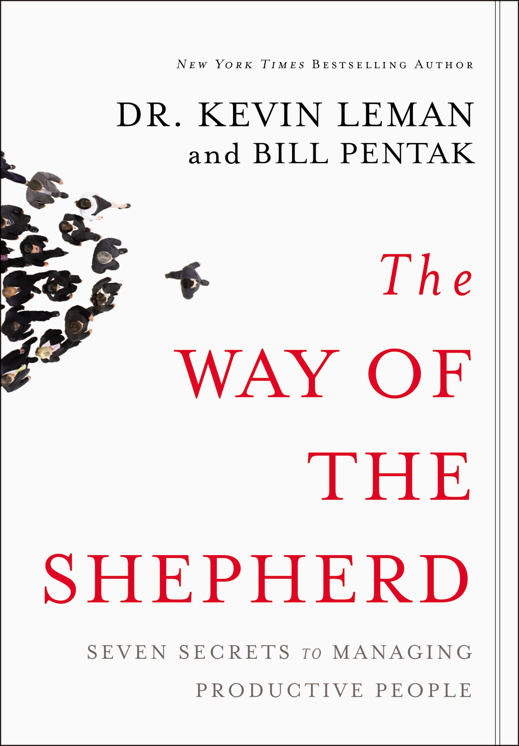 The Way of the Shepherd: Seven Secrets to Managing Productive People - 5365