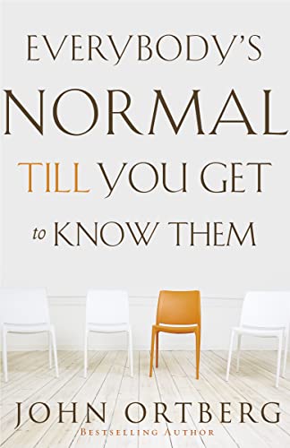 Everybody's Normal Till You Get to Know Them - 1152