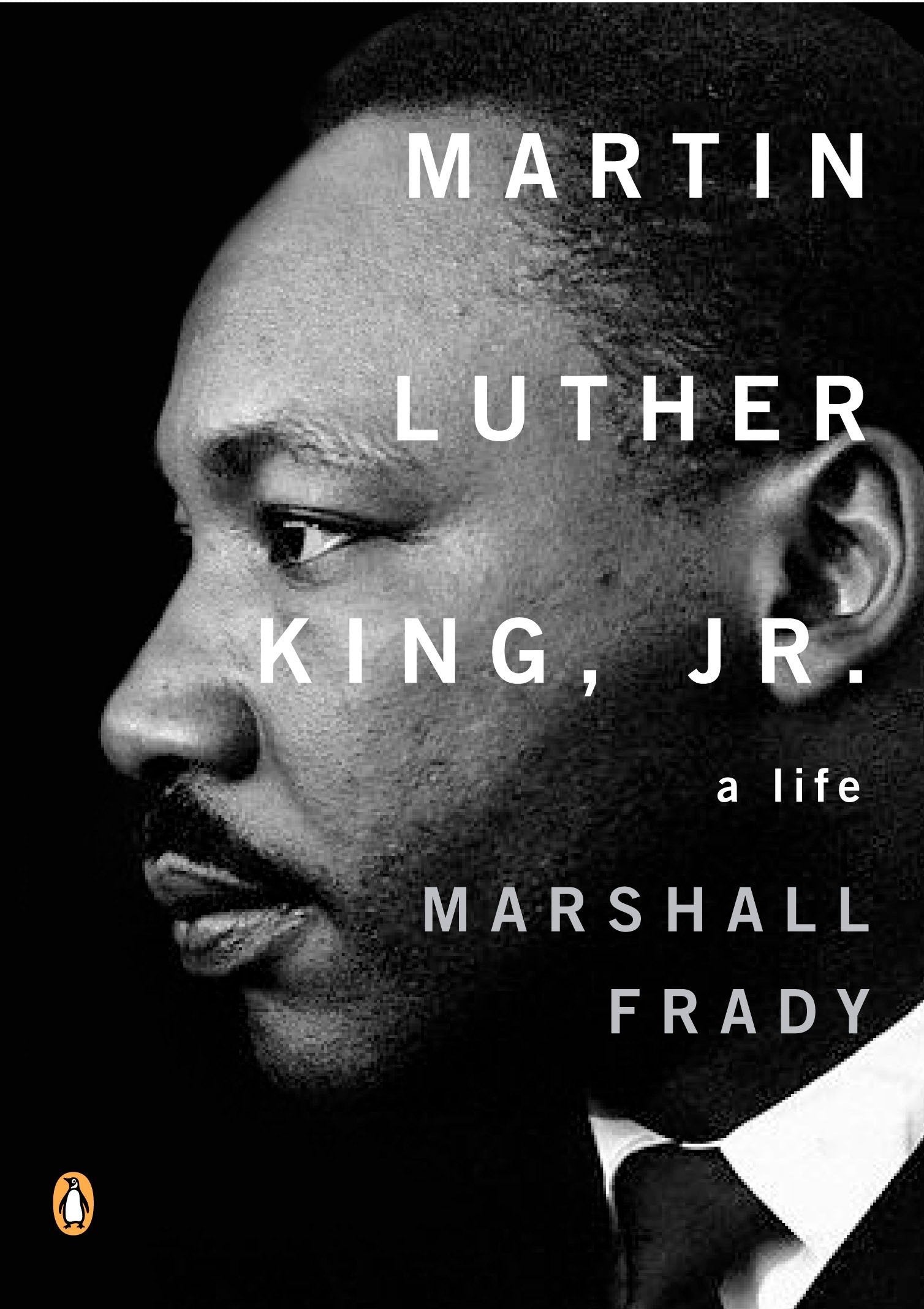 Martin Luther King, Jr.: A Life (Penguin Lives Biographies) - 1598