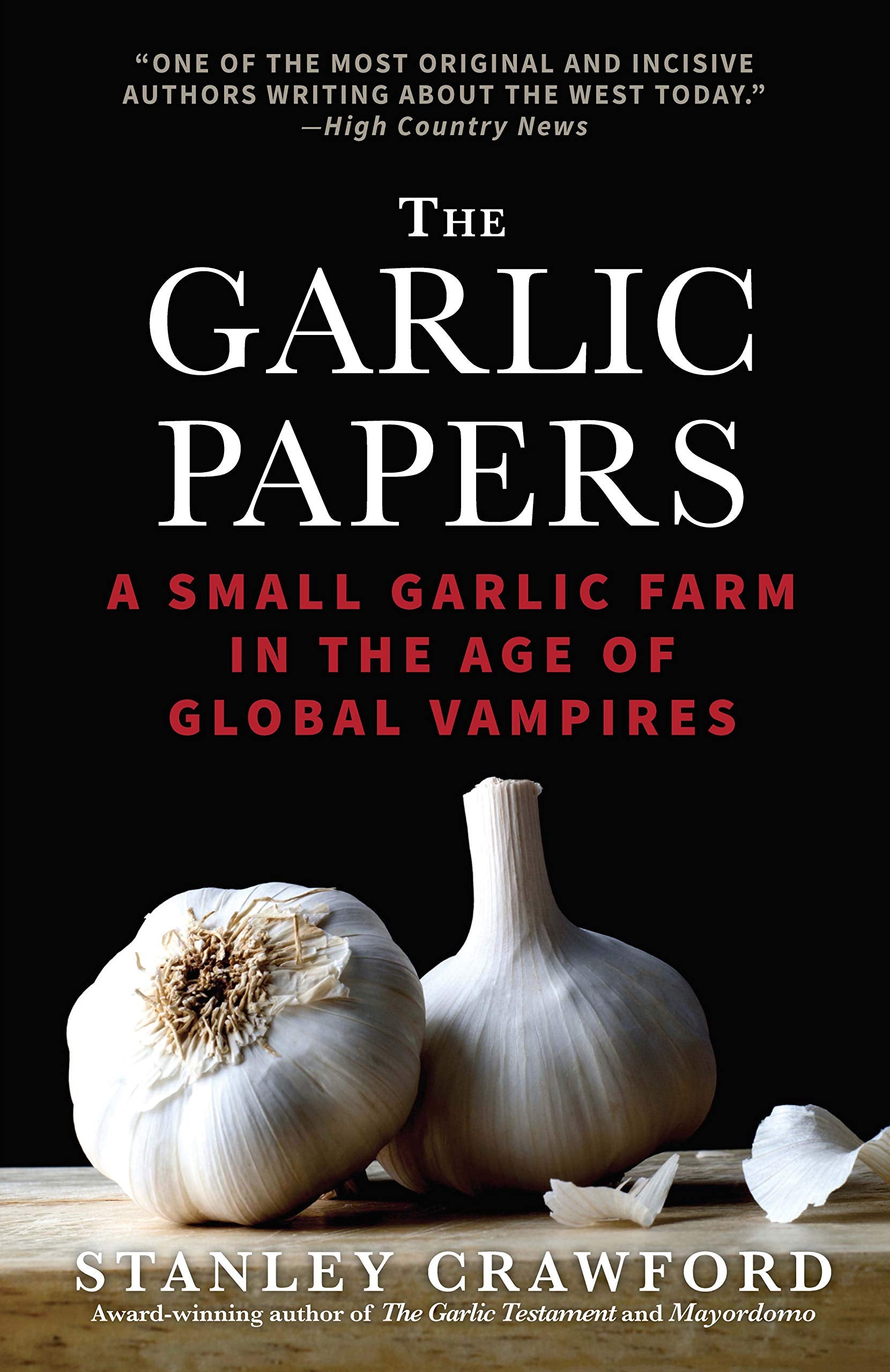 The Garlic Papers: A Small Garlic Farm in the Age of Global Vampires - 2246