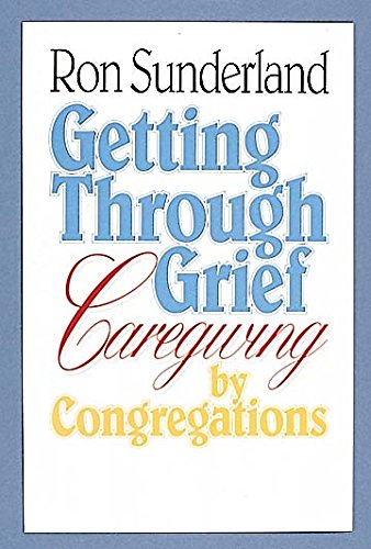 Getting Through Grief: Caregiving by Congregations - 2804